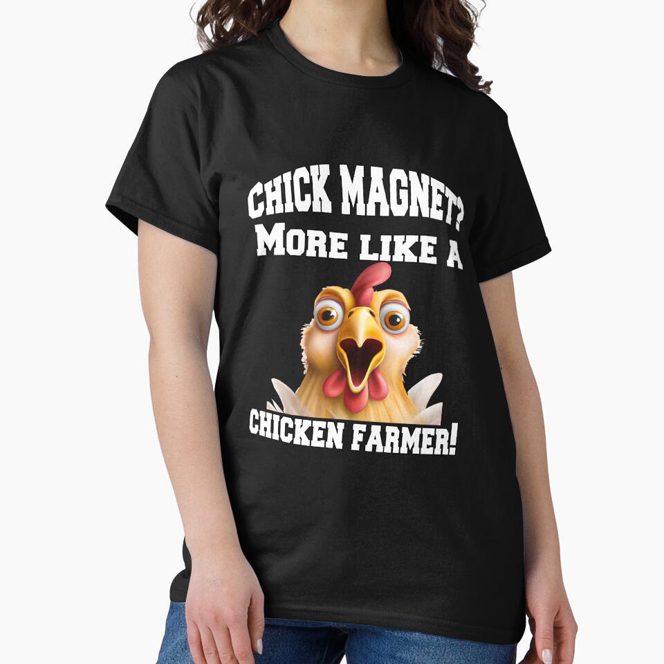Funny Chicken Farmer Humor Chick Magnet? More Like A Chicken Farmer! by fantasticdesign