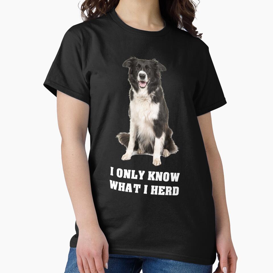 Border Collie I Only Know What I Herd by weirdrelatives