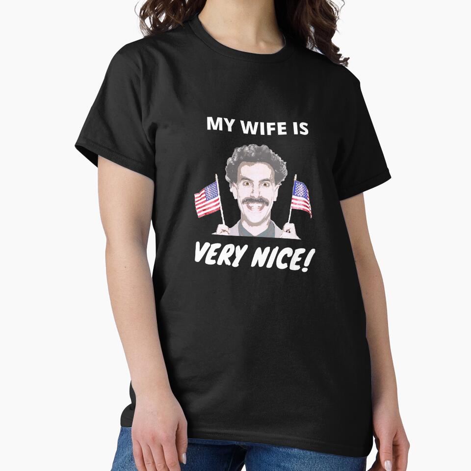 Borat - My Wife Is Very Nice! by sherwinc