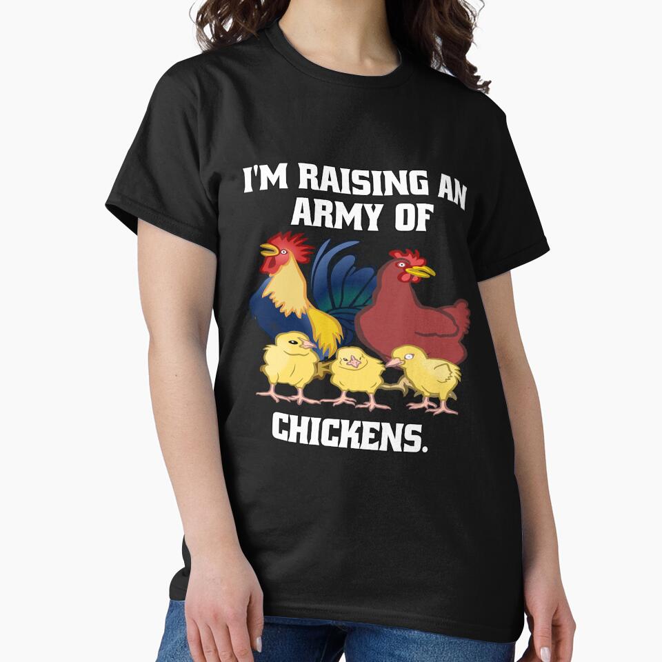 Funny Chicken Farmer Humor I'm Raising An Army Of Chickens by fantasticdesign