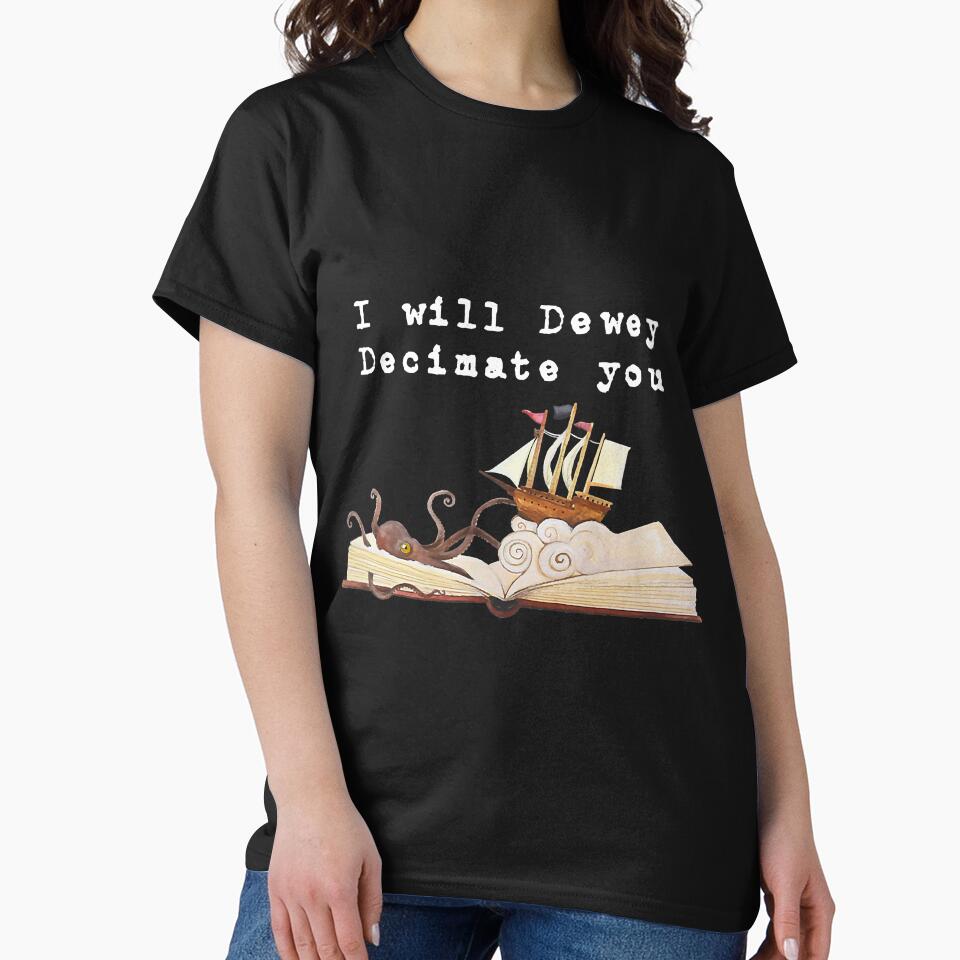 I Will Dewey Decimate You Book Lover by unassertive19