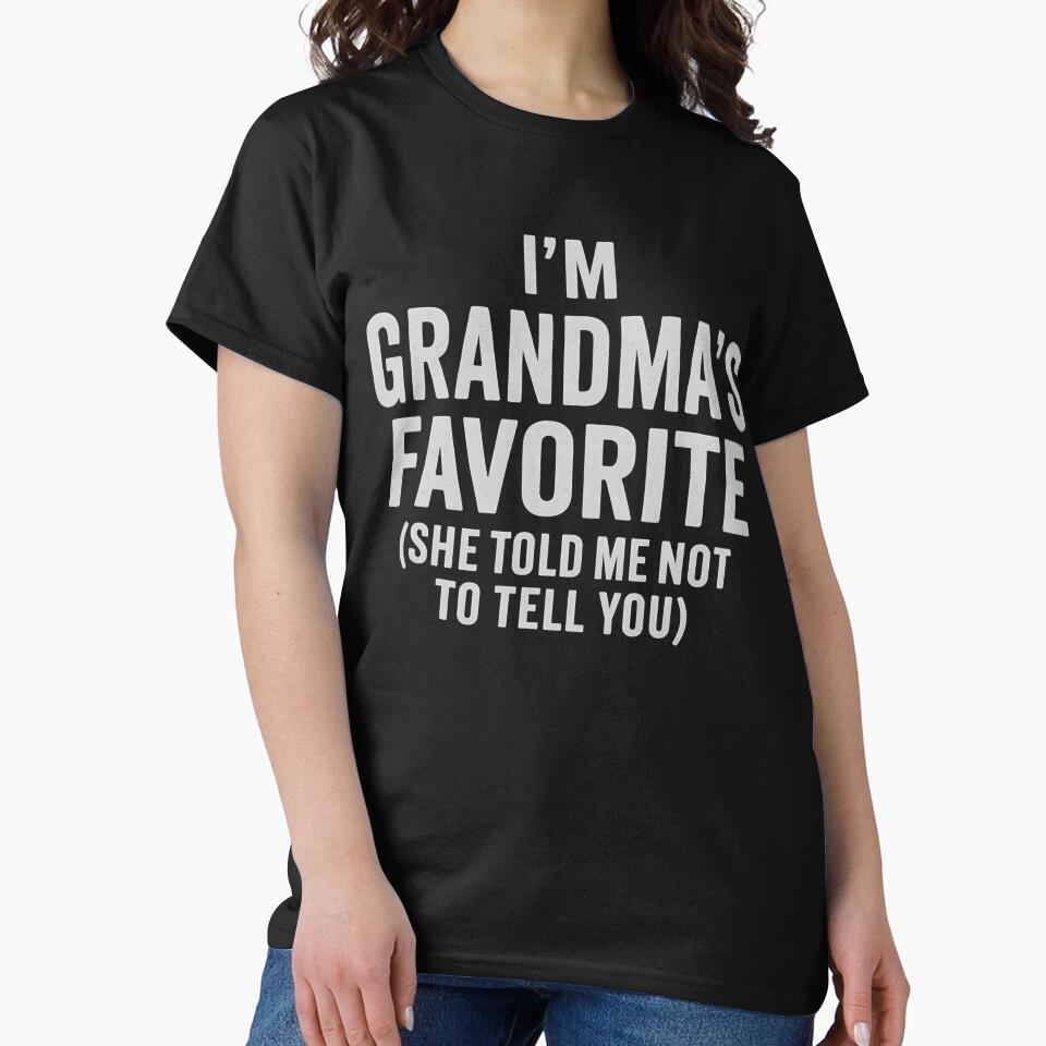 I'm Grandma's Favorite She Told Me Not to Tell You Vintage by hemagamo