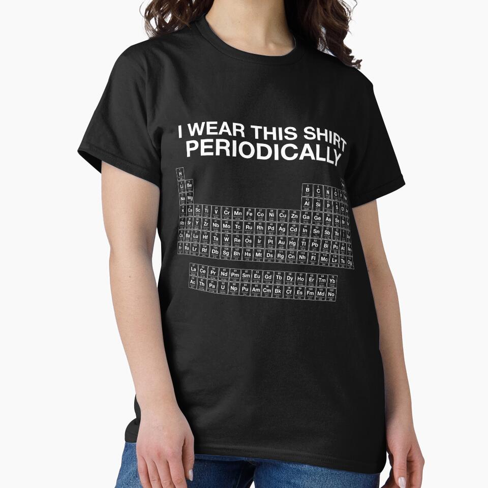 I Wear This Shirt Periodically by DetourShirts
