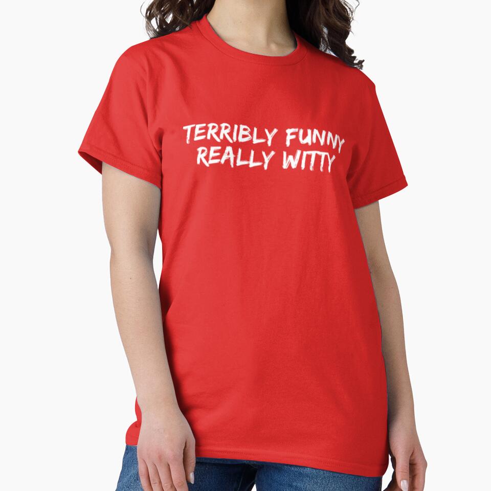 Terribly Funny Really Witty by Artistive