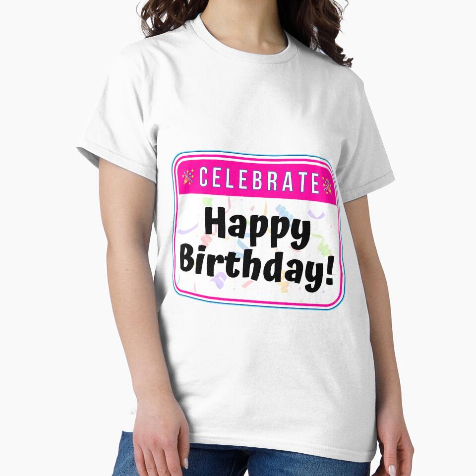CELEBRATE:  Happy Birthday! - funny celebration signs by DesignsFromTW-S