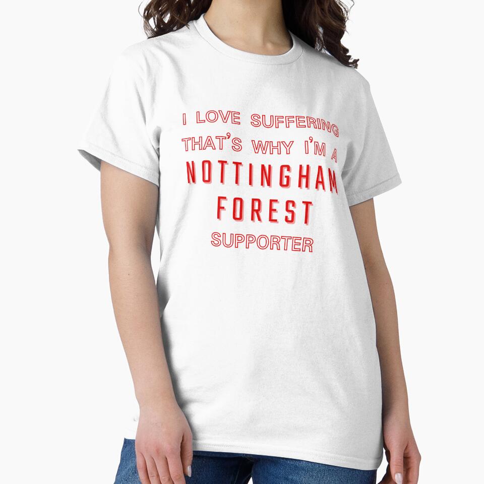 I love suffering that's why I'm a Nottingham Forest Supporter by Niche Fandoms R Us
