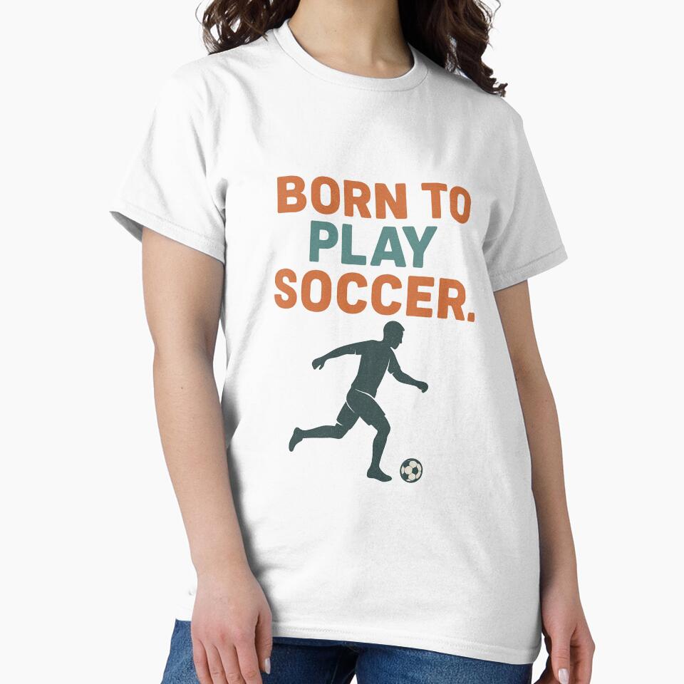 Born to Play Soccer by FBA