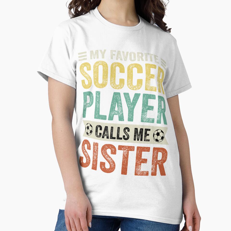 My Favorite Soccer Player Calls Me Sister by TheWildStyle
