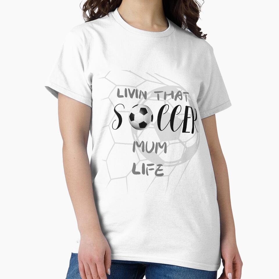 LIVIN THAT SOCCER MUM LIFE by Cool-nd-Stylish