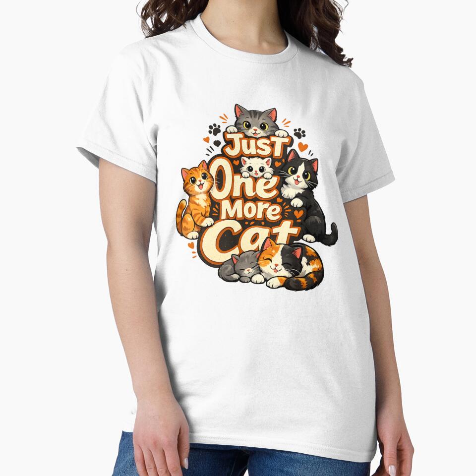 Just One More Cat – Funny Cat Lover Design | Cute Cat Meme for Cat Moms & Cat Dads by ArtWaveStudio8