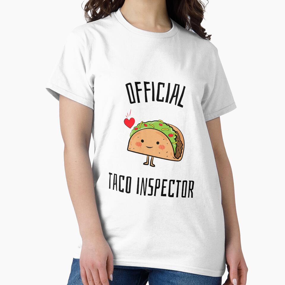 Official Taco Inspector by RiseandShineTee