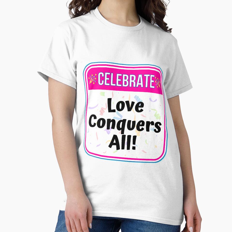 CELEBRATE:  Love Conquers All! - funny celebration signs by DesignsFromTW-S