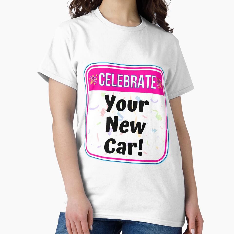 CELEBRATE:  Your New Car! - funny celebration signs by DesignsFromTW-S