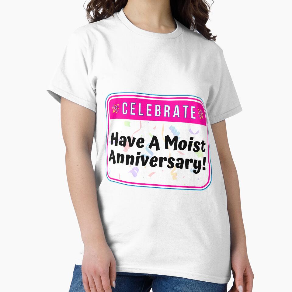 CELEBRATE:  Have A Moist Anniversary! - funny celebration signs by DesignsFromTW-S
