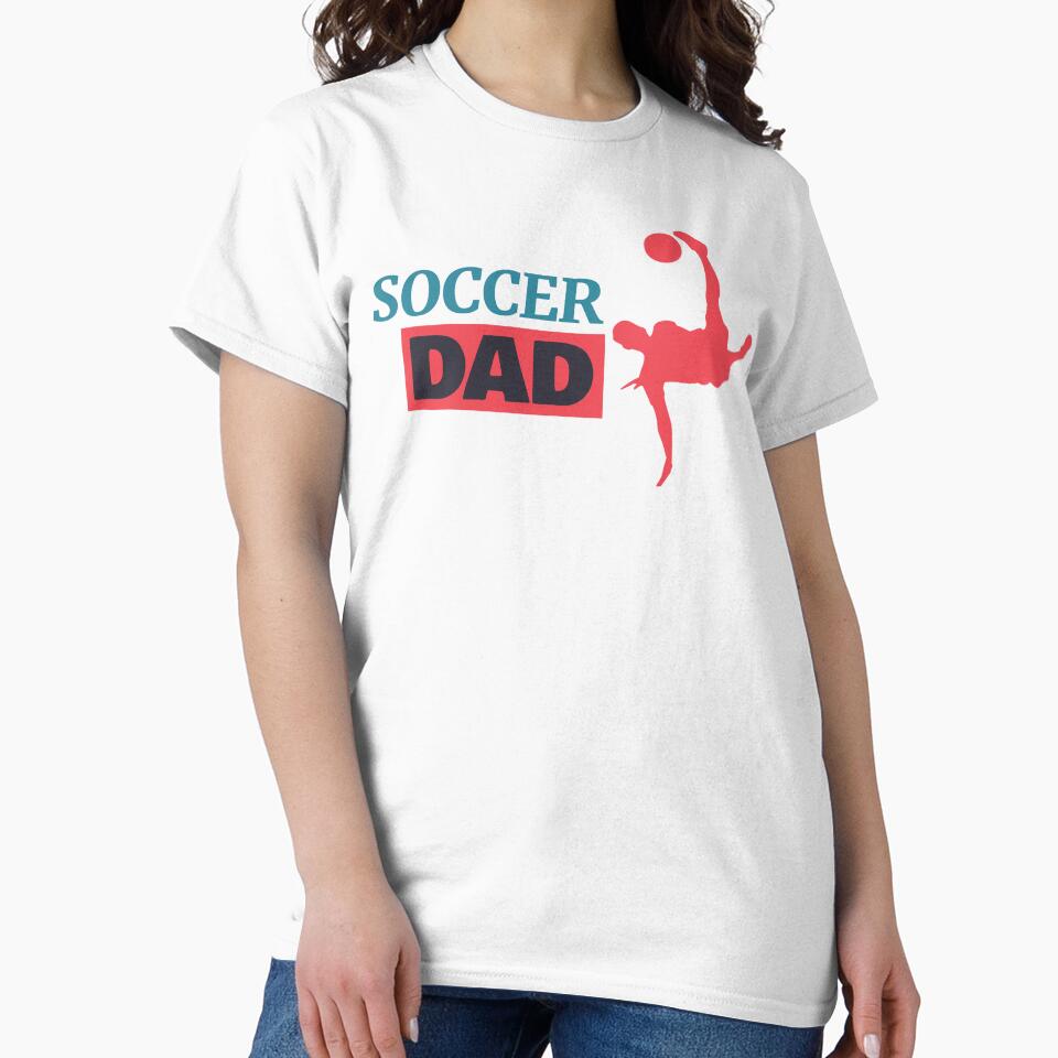 Soccer Dad Fathers Day T-Shirt by Mosidrip