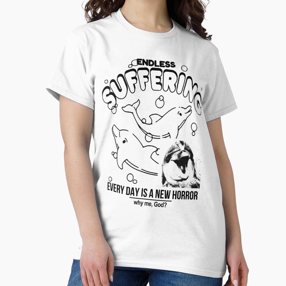 Endless Suffering - Every Day Is A New Horror Funny Dolphins by fusedtees