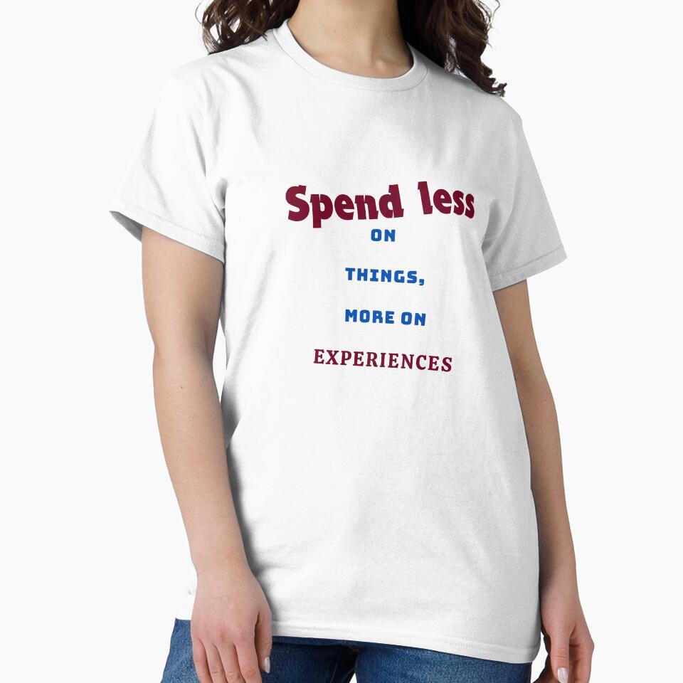 Spend Less On Things, More On Experiences by Zoaluxe