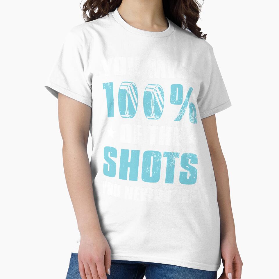 Funny Ice Hockey Player You Miss 100% Of The Shots Gift by tomtomd