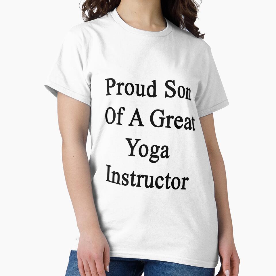 Proud Son Of A Great Yoga Instructor by supernova23