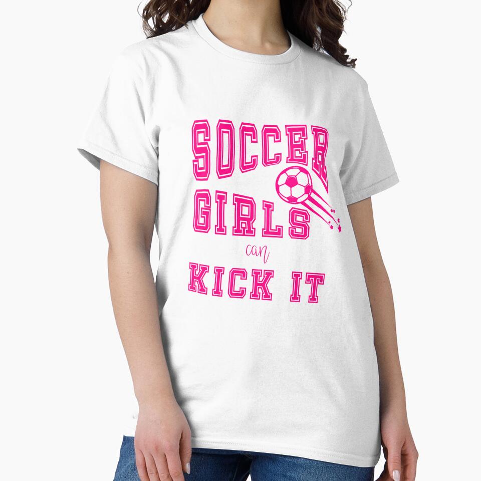 Soccer Girls Can Kick It Sports Slogan Shirt by A Little Shop of Light