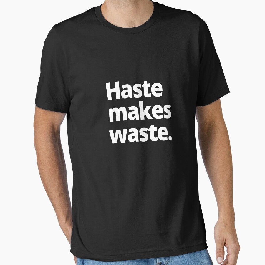 Haste makes waste. by WittyChest