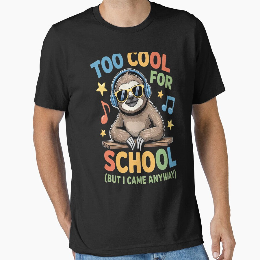 Too Cool for School Sloth Student Quote back to school by SignaturalGen