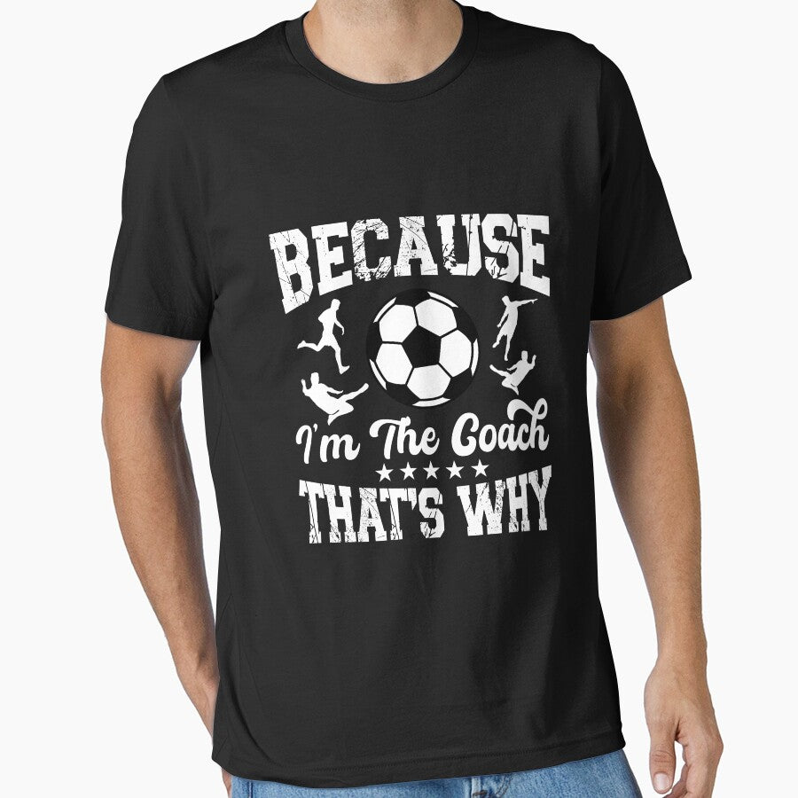 Because I'm The Coach That's Why Soccer by SakuraPxl
