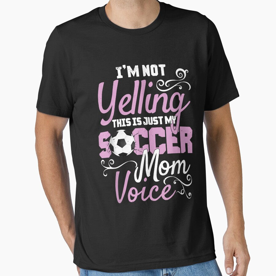 I'm Not Yelling This Is My Soccer Mom Voice Cheer by Mitzi12312
