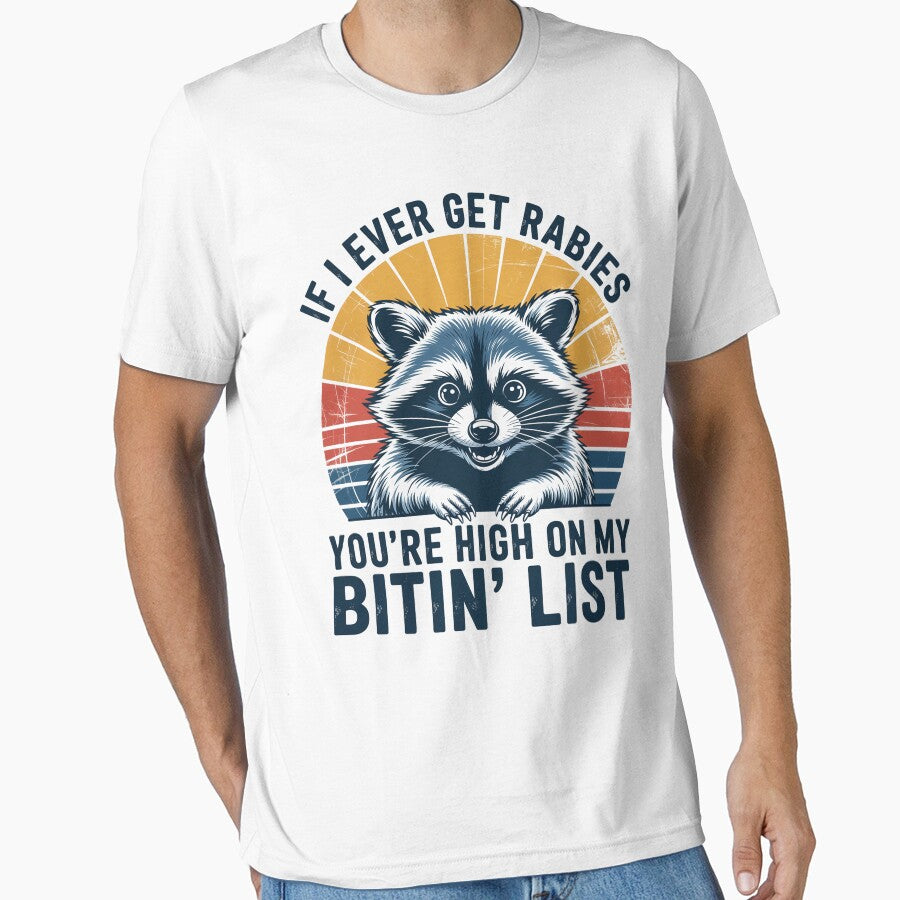 If I Ever Get Rabies You'Re High On My Biting List Raccoon by Kcgarciaso
