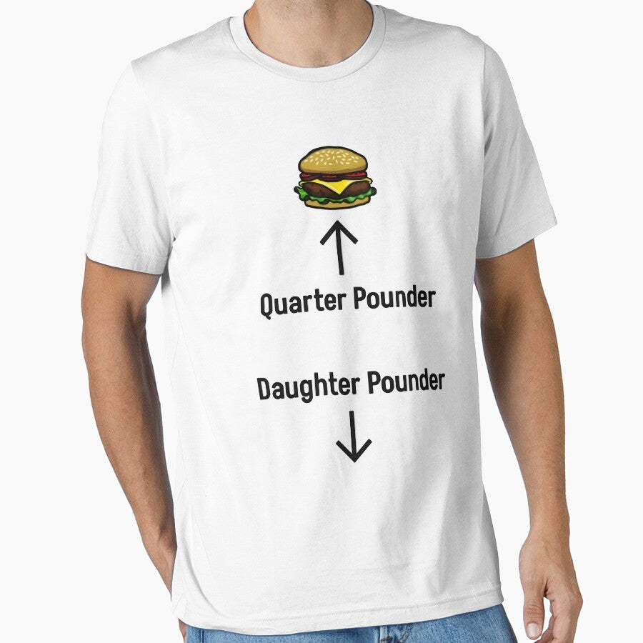 Quarter Pounder Daughter Pounder by SinisterShirtz