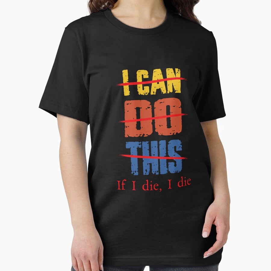 I Can Do This If I Die I Die Funny Quote by OgeidAial479