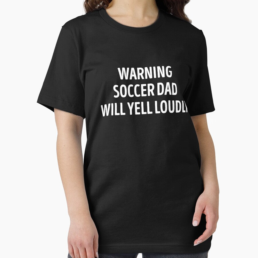 Soccer Dad Will Yell Loudly Funny by WhistleCloset