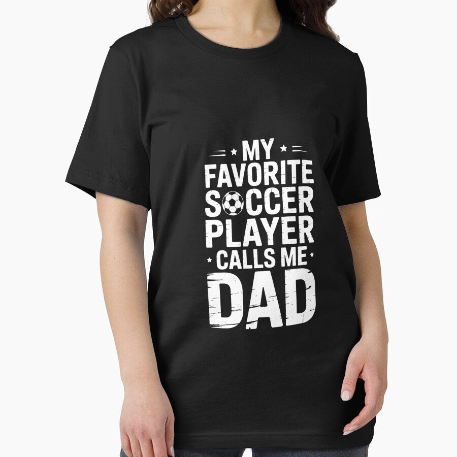 My Favorite Soccer Player Calls Me Dad Fathers Day by KarstenNoanra