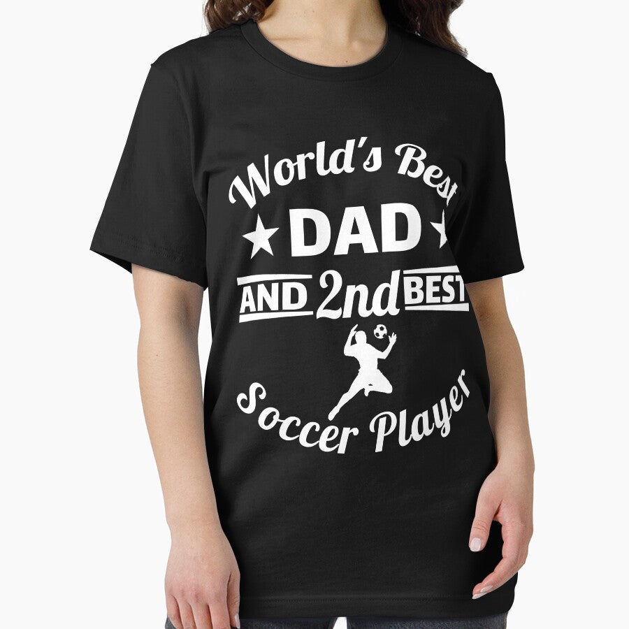 World's best dad and 2nd best soccer player. For best dad by NobelFashion