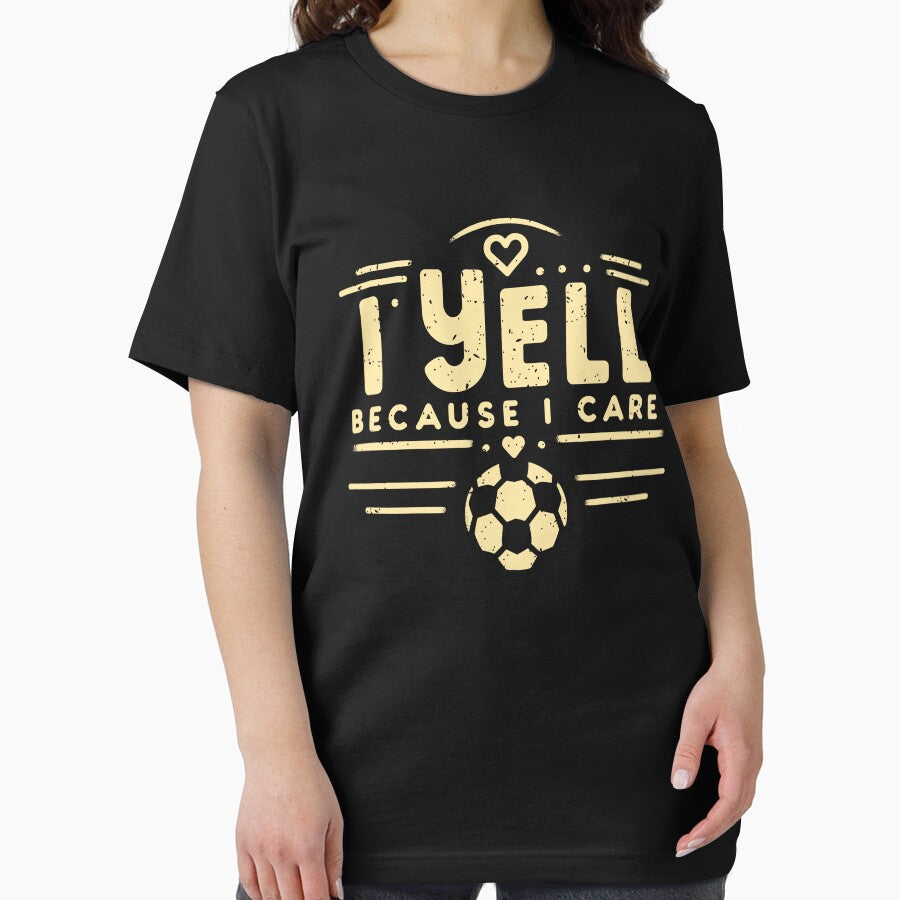 I Yell Because I Care Soccer Dad Father's Day by Chmielayka