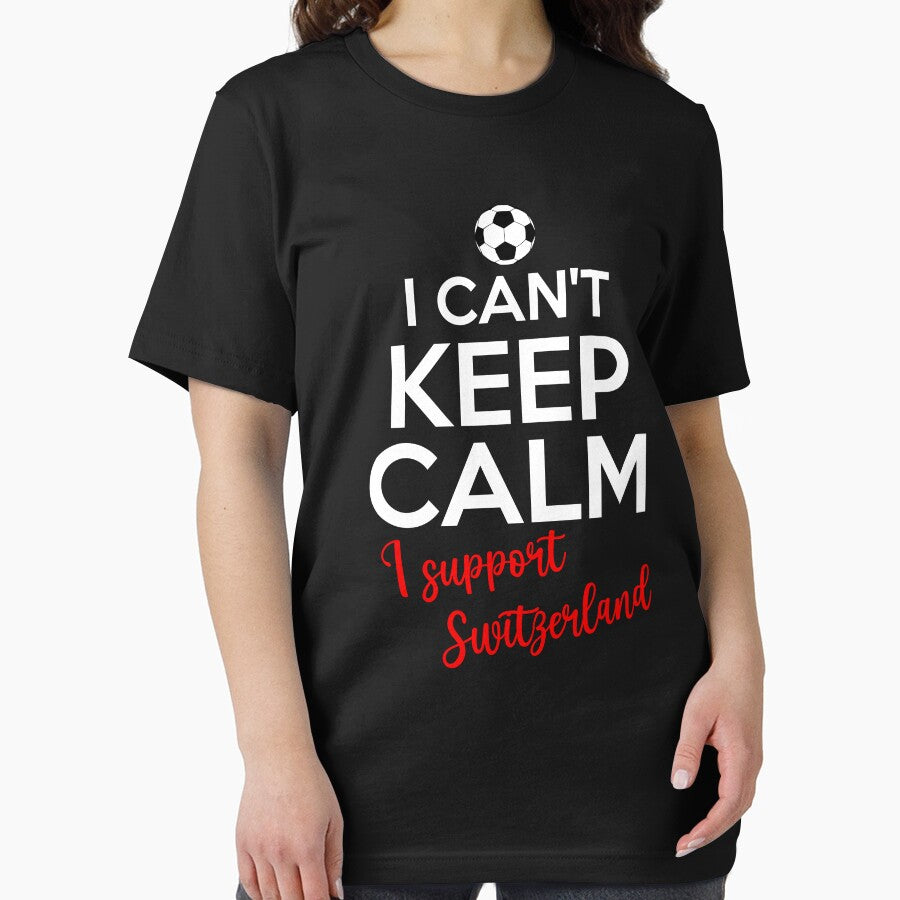 I Can't Keep Calm I Support Switzerland | Keep Calm And Support Switzerland | Switzerland Team lover by AMINE  ★★★★★