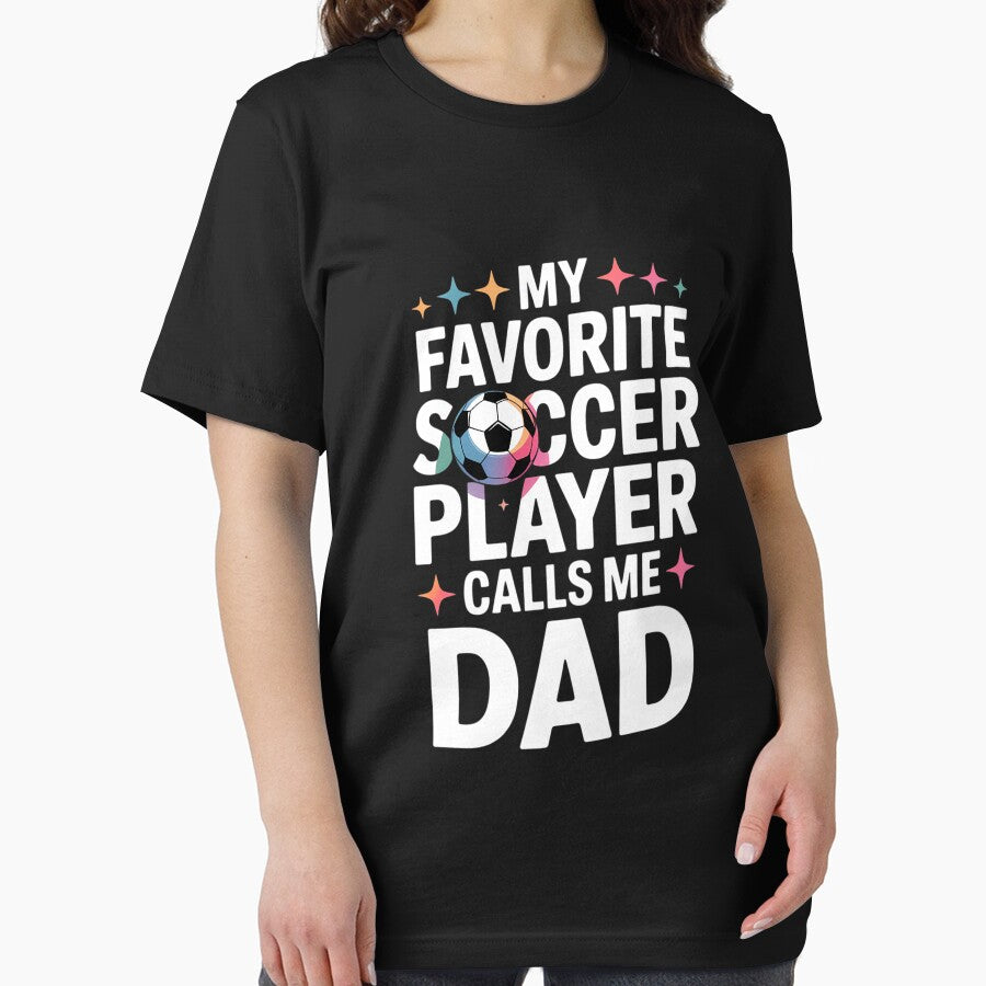 My Favorite Soccer Player Calls Me Dad Father's Day Sports by CruelShadesSt
