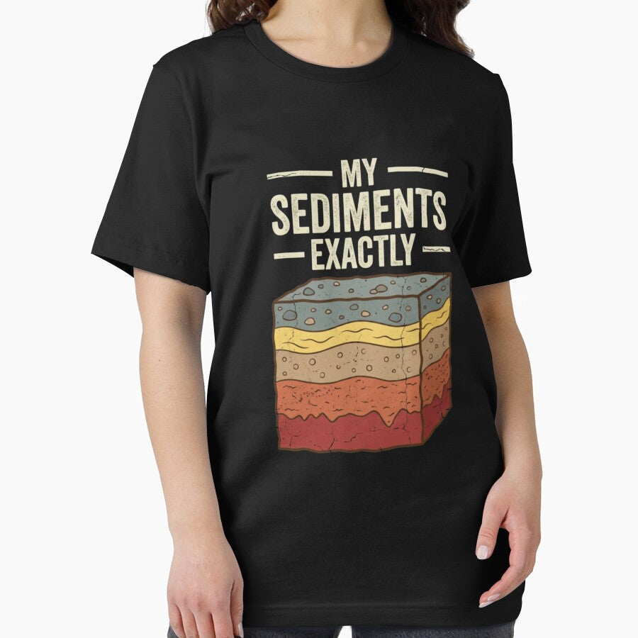 My Sediments Exactly Geology Humor by SofenArt