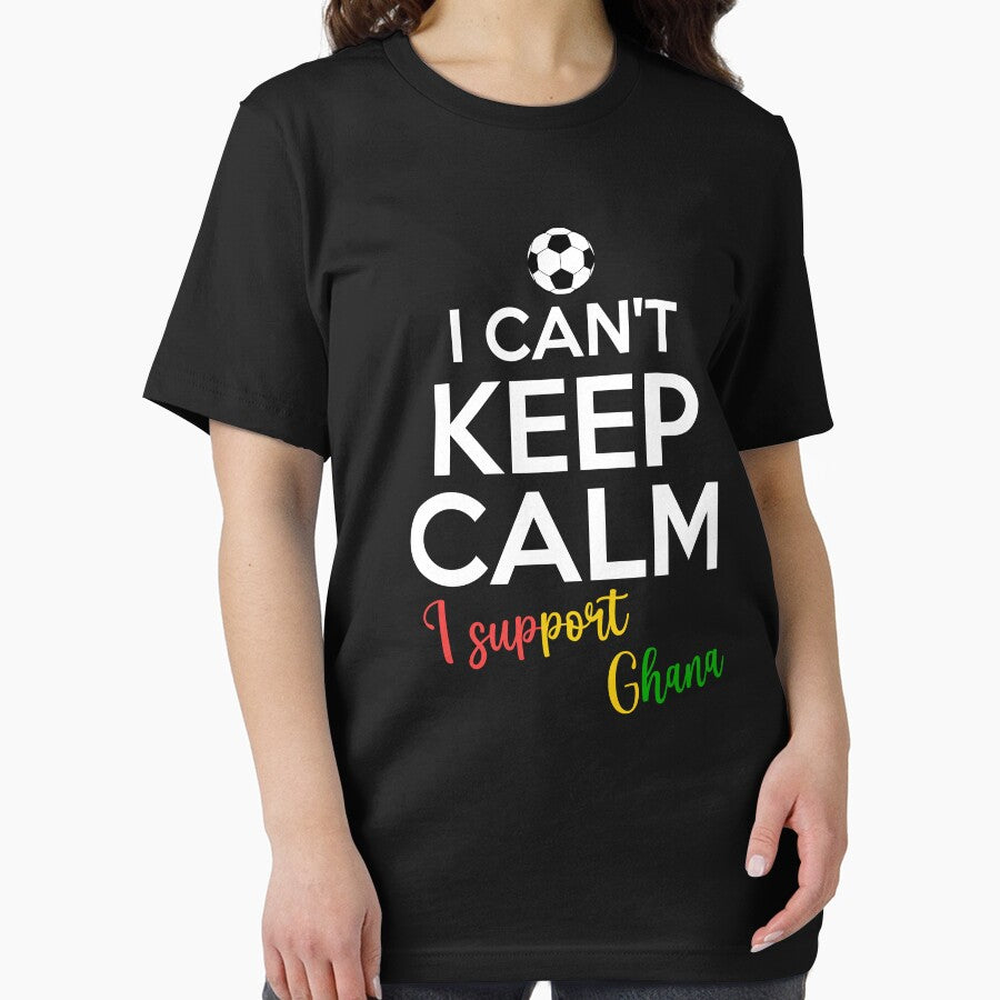 I Can't Keep Calm I Support Ghana | Keep Calm And Support Ghana | Ghana Team lover by AMINE  ★★★★★