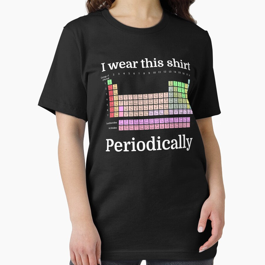 I Wear This Shirt Periodically by evahhamilton