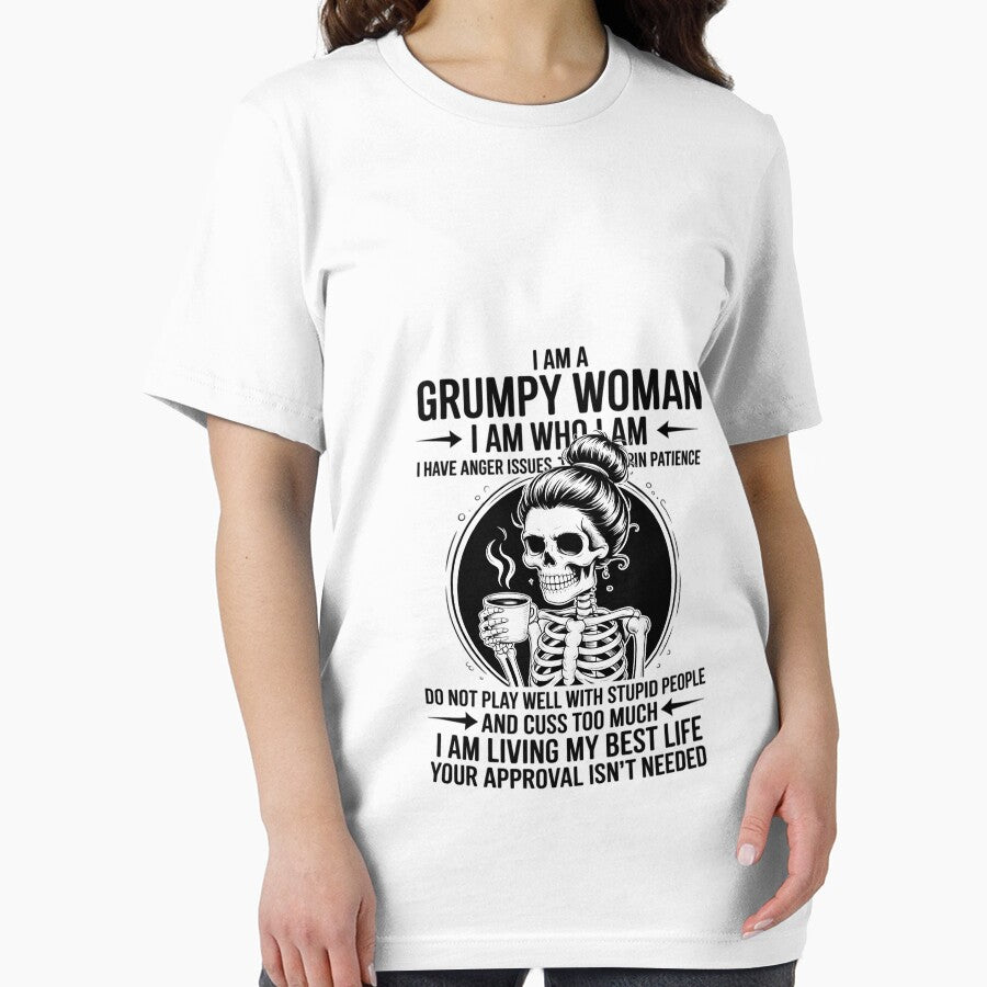 I Am A Grumpy Woman I Am Who I Am I Have Anger Issues by RustsyMin