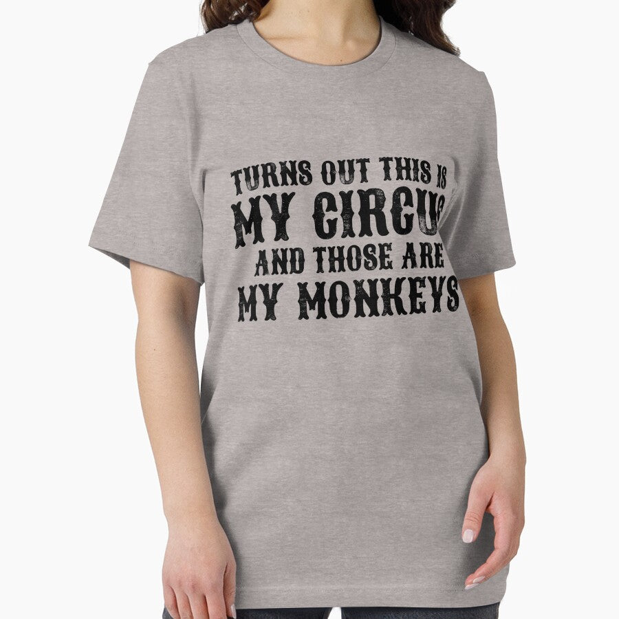 Turns Out This Is My Circus And Those Are My Monkeys Gear by DynamicDesign