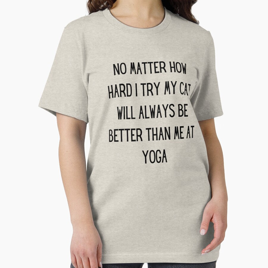 no matter how hard i try my cat will always be better than me at yoga by TrueFit Essentials