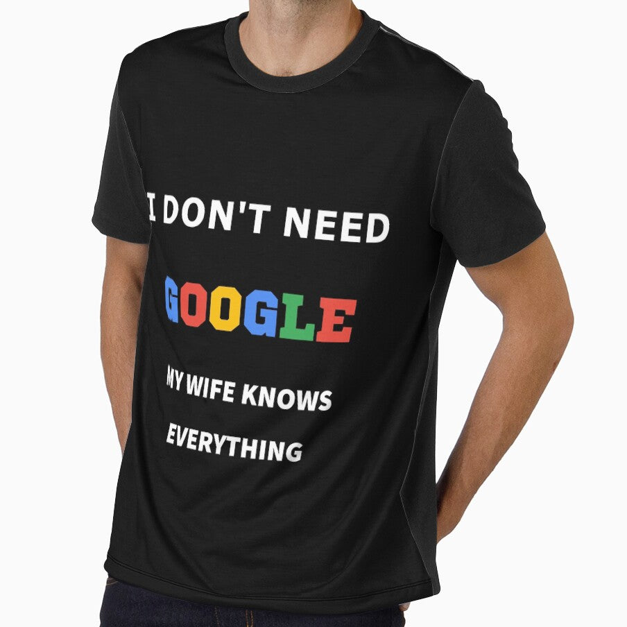 iSalem I Don't Need Google, My Wife Knows Everything! | Funny Husband Dad Groom T-Shirt by iSalem