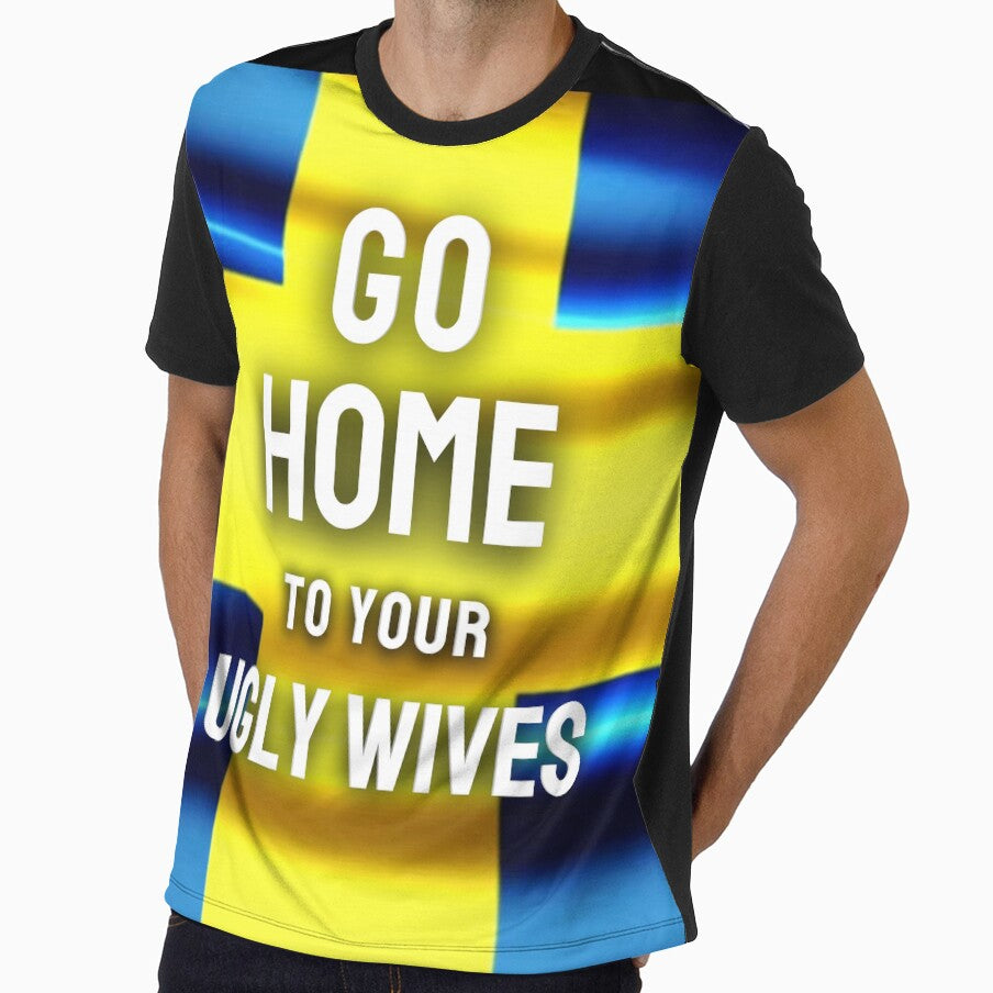 Go Home To Your Ugly Wives by Flirt-Teez