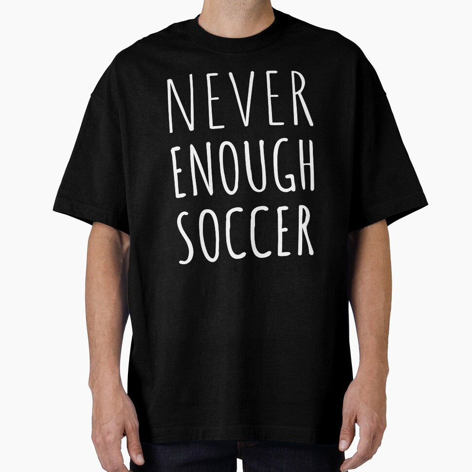 Never Enough Soccer I by Lemon Pepper