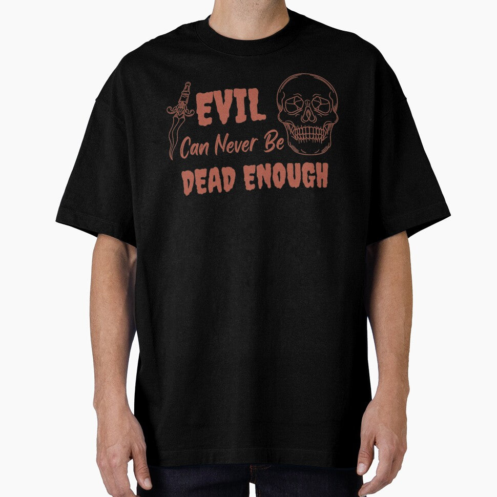 Evil Can Never Be Dead Enough Halloween Quote by Simi2020