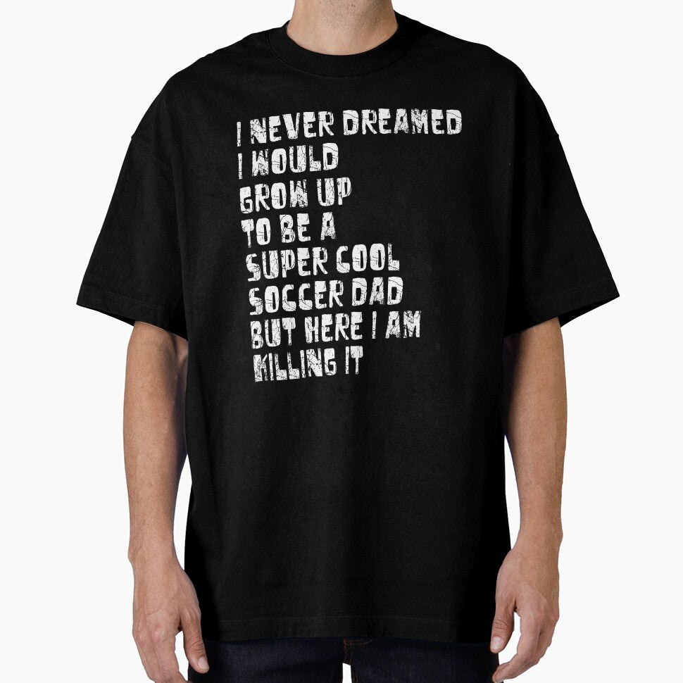 Mens T Shirt for Soccer Dad - Funny Gift T-Shirt for Soccer Dad by chihai