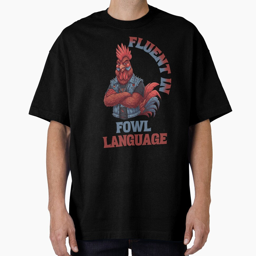 Fluent In Fowl Language - Sarcastic Humor by Chaotic Joy