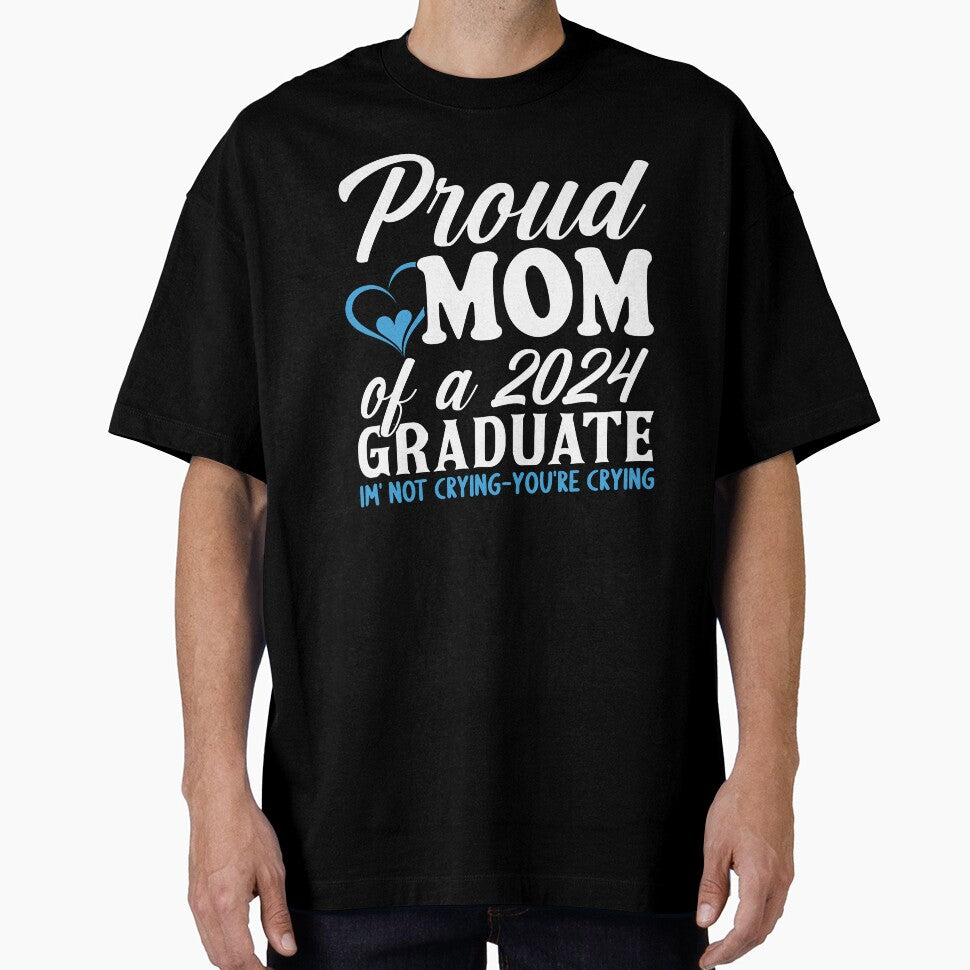 Proud Mom Of A 2024 Graduate I’m Not Crying You’re Crying by OgeidAial479